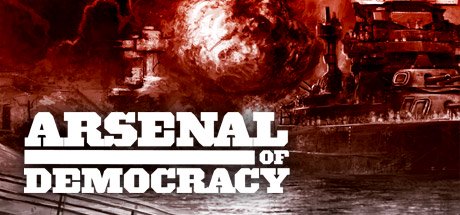 Arsenal of Democracy: A Hearts of Iron Game cover