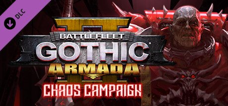 Battlefleet Gothic: Armada 2 - Chaos Campaign Expansion cover