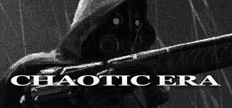 CHAOTIC ERA