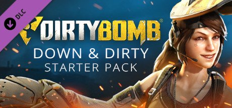 Dirty Bomb - Down and Dirty Starter Pack cover