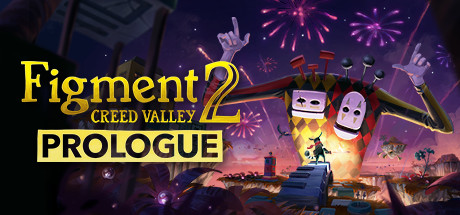 Figment 2: Creed Valley - Prologue