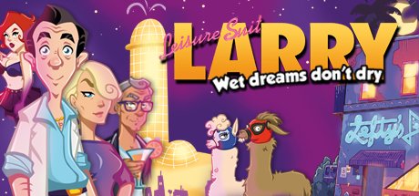 Leisure Suit Larry - Wet Dreams Don't Dry cover