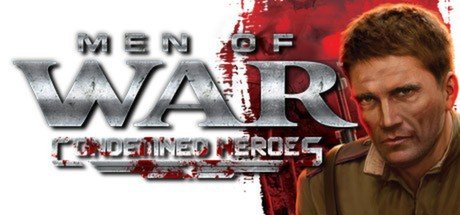 Men of War: Condemned Heroes cover