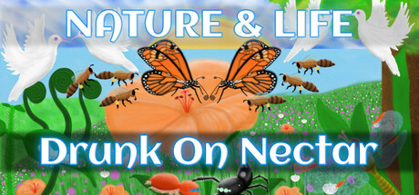 Nature And Life - Drunk On Nectar