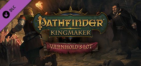 Pathfinder: Kingmaker - Varnhold's Lot cover