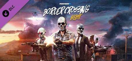 PAYDAY 2: Border Crossing Heist EUROPE cover