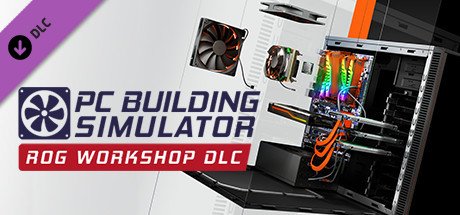 PC Building Simulator - Republic of Gamers Workshop cover