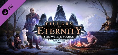 Pillars of Eternity - The White March Part II cover