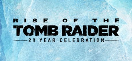 Rise of the Tomb Raider 20 Year Celebration cover