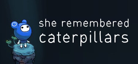 She Remembered Caterpillars cover