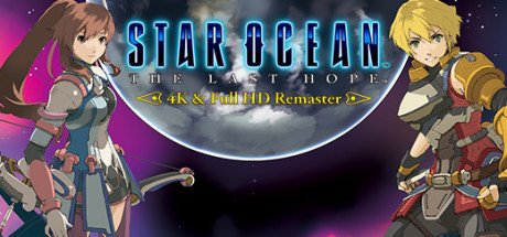 STAR OCEAN - THE LAST HOPE - 4K and Full HD Remaster cover