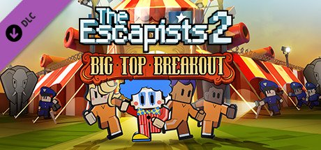 The Escapists 2 - Big Top Breakout cover