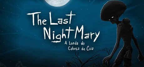 The Last NightMary - A Lenda do Cabeça de Cuia cover