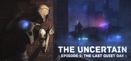 The Uncertain: Episode 1 - The Last Quiet Day cover