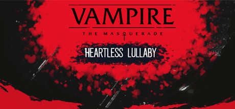 Vampire: The Masquerade - Heartless Lullaby cover