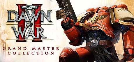 Warhammer 40,000: Dawn of War II - Grand Master Collection cover