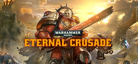 Warhammer 40,000 : Eternal Crusade cover