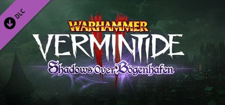 Warhammer: Vermintide 2 - Shadows Over Bögenhafen cover